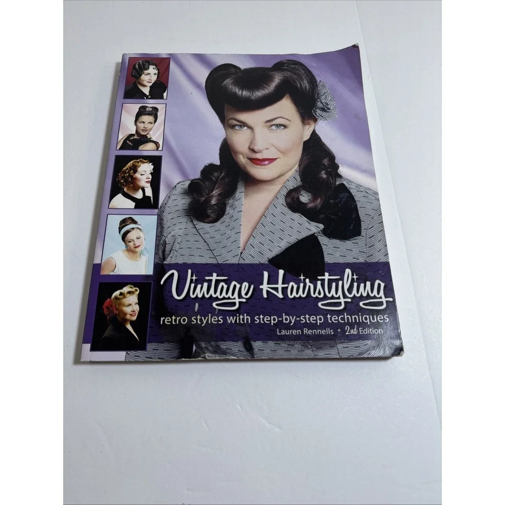 Vtg Hairstyling Retro Styles Step-By-Step Techniques by Lauren Rennells 2nd Ed.